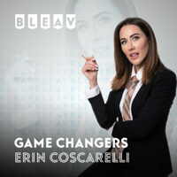 Bleav in Game Changers with Erin Coscarelli podcast