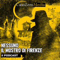 Nessuno, il Mostro di Firenze - Il Podcast podcast