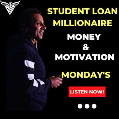 "Student Loan Millionaire" Money & Motivation