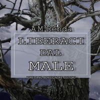 Liberaci dal male - audiolibro podcast