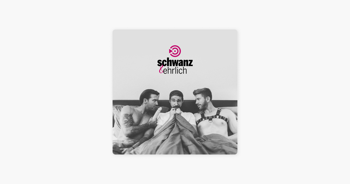 Schwanz And Ehrlich“ Auf Apple Podcasts