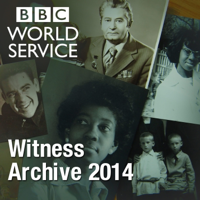 Witness History: Archive 2014 podcast