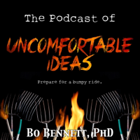 Uncomfortable Ideas Blog: Challenging Ideology for the Sake of Reality podcast