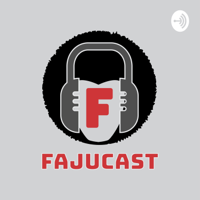 Fajucast podcast