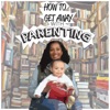 How To Get Away With Parenting artwork