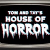 Tom and Tay's House of Horror artwork