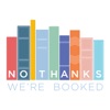 No Thanks We're Booked artwork