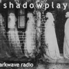 Shadowplay Radio artwork