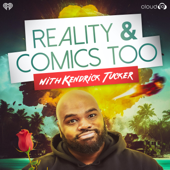 Reality & Comics Too - Cloud10 and iHeartPodcasts