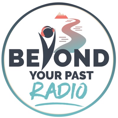 Beyond Your Past Radio Beyond Your Past Radio