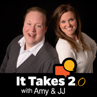 It Takes 2 with Amy & JJ podcast