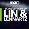 Hey, Who Left The Mic On? The Lin & Lennartz Podcast