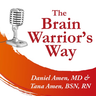 The Brain Warrior's Way Podcast:Dr Daniel & Tana Amen
