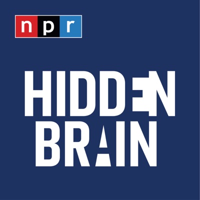 Hidden Brain Hidden Brain