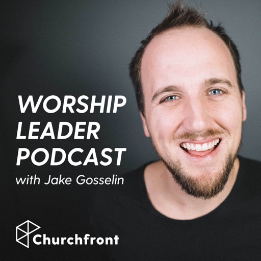 512px x 512px - Best Episodes of Churchfront Worship Leader Podcast