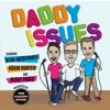 Daddy Issues with Dean McDermott, Adam Hunter, and Nicky Paris artwork