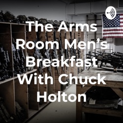 The Arms Room Men's Breakfast With Chuck Holton
