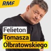 Felieton Tomasza Olbratowskiego