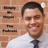 Simply Mr. Hayes - The Podcast artwork