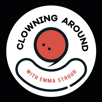 Clowning Around Podcast Clowning Around Podcast