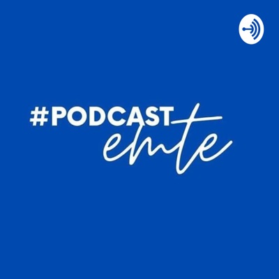 #podcast EMTE #podcast EMTE