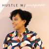 Hustle With Purpose Podcast artwork