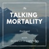 The Talking Mortality Podcast artwork
