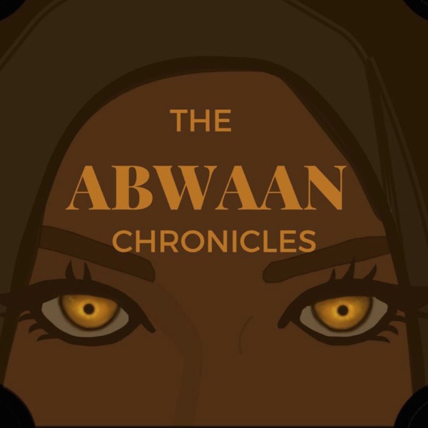 The Abwaan Chronicles