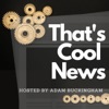 That‘s Cool News | A weekly breakdown of positive Science & Tech news. artwork