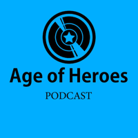 Age of Heroes podcast