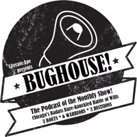 BUGHOUSE! #7 | April 2, 2018