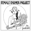 The Female Farmer Project™ Podcast artwork