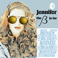 Jennifer the B is for podcast