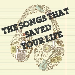The Songs That Saved Your Life