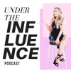 Under the Influence Podcast artwork