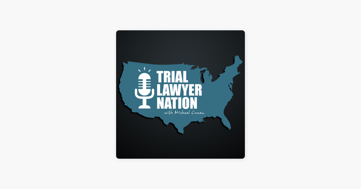 Trial Lawyer Nation On Apple Podcasts - 