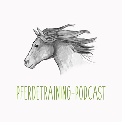 Der Pferdetraining-Podcast Der Pferdetraining-Podcast