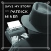 Patrick Miner's Podcast artwork