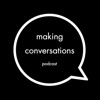 Making Conversations Podcast artwork