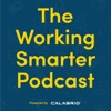 Working Smarter:  Presented by Calabrio artwork