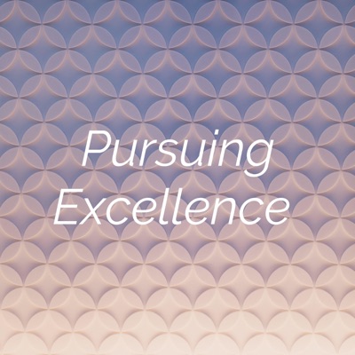 Pursuing Excellence Pursuing Excellence