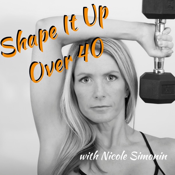 Shape It Up Over 40 Podcast Artwork