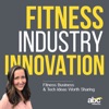 Fitness Industry Innovation Podcast artwork