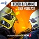 Feuer und Flamme: Der Podcast