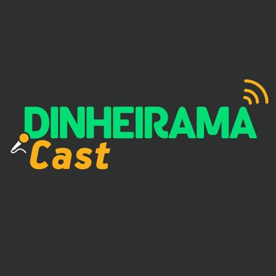 DinheiramaCast DinheiramaCast