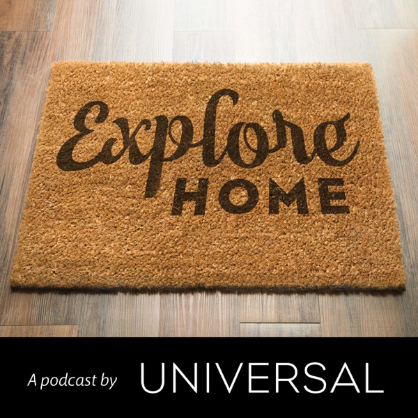 Explore Home A Podcast From Universal Furniture Podcast Podtail