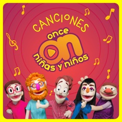 Canciones Once Niñas y Niños