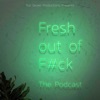 FRESH OUT OF F*CK by TGP artwork