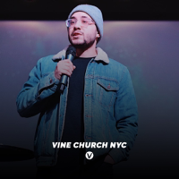 VINE CHURCH NYC podcast