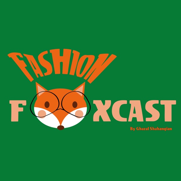 Fashion Foxcast | فشن فاکس کست